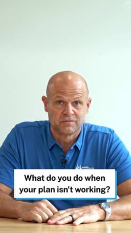 What Do You Do When Your Plan Isn't Working?